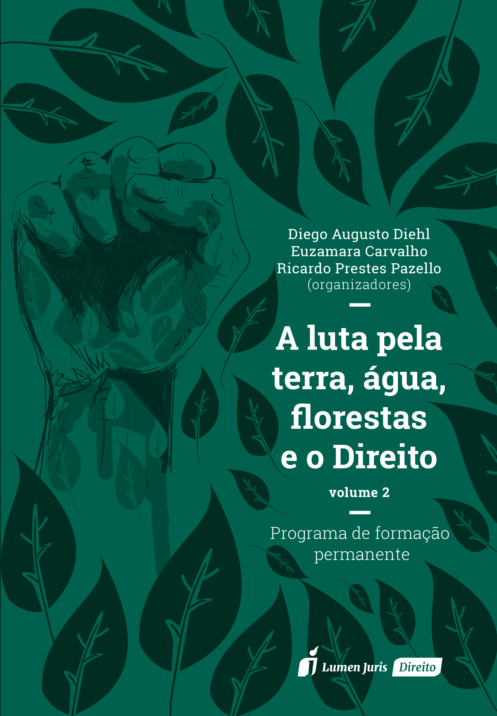 Chamada de trabalhos: A luta pela terra, água, floresta e o direito – vol. 3